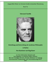 Gentile-Edition Bd. 7,4: Entstehung und Entwicklung der modernen Philosophie in Italien (II)