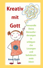 Kreativ mit Gott