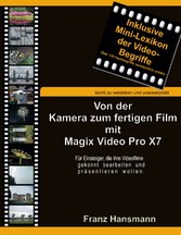 Von der Kamera zum fertigen Film mit Magix Video Pro X7