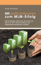 Mit zwölf Antworten zum MLM-Erfolg