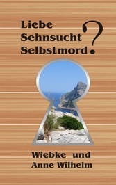 Liebe - Sehnsucht - Selbstmord?