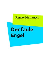 Der faule Engel