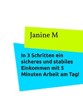 In 3 Schritten ein sicheres und stabiles Einkommen mit 5 Minuten Arbeit am Tag