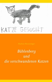 Bühlenberg und die verschwundenen Katzen