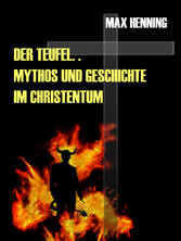 Der Teufel. Sein Mythos und seine Geschichte im Christentum