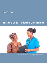 Histoire de la médecine L'Infirmière