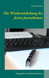 Die Wiederentdeckung des freien Journalismus