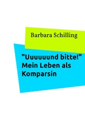 "Uuuuuund bitte!" Mein Leben als Komparsin