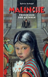 Malinche - Prinzessin der Azteken