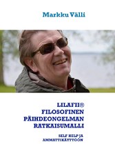 LILAFII® FILOSOFINEN PÄIHDEONGELMAN RATKAISUMALLI