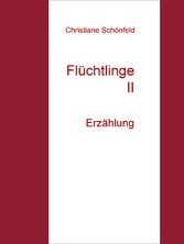 Flüchtlinge II