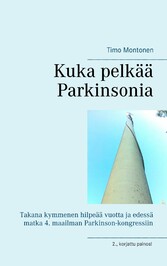 Kuka pelkää Parkinsonia