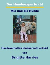 Der Hundeexperte rät - Mia und die Hunde