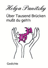 Über Tausend Brücken mußt du geh&apos;n