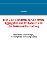 BCBS 239: Grundsätze für die effekte Aggregation von Risikodaten und die Risikoberichterstattung