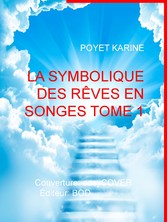 La symbolique des rêves en songes Tome 1