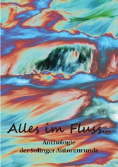 Alles im Fluss ...