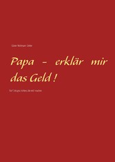 Papa - erklär mir das Geld!