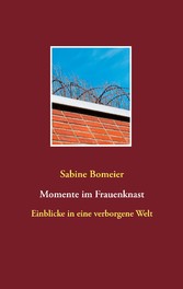 Momente im Frauenknast