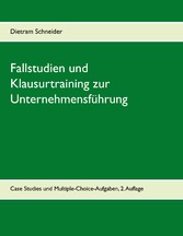 Fallstudien und Klausurtraining zur Unternehmensführung