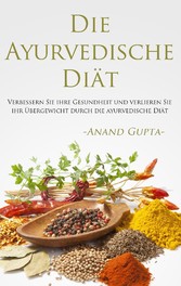 Die Ayurvedische Diät