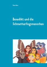 Benedikt und die Schmetterlingsmenschen