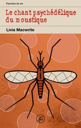 Le chant psychédélique du moustique