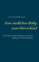 Vom niedlichen Baby zum Horrorkind