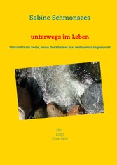 unterwegs im Leben