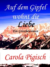 Auf dem Gipfel wohnt die Liebe