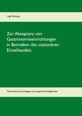 Zur Akzeptanz von Gastronomieeinrichtungen in Betrieben des stationären Einzelhandels