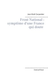 Le Front National : symptôme d'une france qui doute