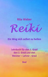 Reiki Ein Weg sich selbst zu heilen