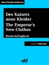 Des Kaisers neue Kleider - The Emperor&apos;s New Clothes / Was einem Könige mit drei Schälken begegnet - Of that which happened to a King and three Impostors