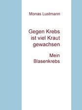 Gegen Krebs ist viel Kraut gewachsen