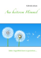 Aus heiterem Himmel