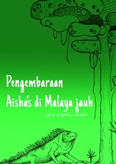 Pengembaraan Aisha's di Malaya jauh