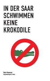 In der Saar schwimmen keine Krokodile