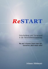 ReSTART - Entschuldung und Turnaround in der Unternehmenssanierung