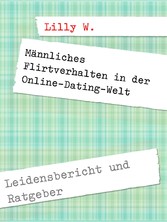 Männliches Flirtverhalten in der Online-Dating-Welt