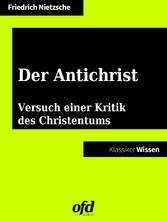 Der Antichrist  Versuch einer Kritik des Christentums