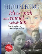 Heidelberg - Ich dreh' mich noch einmal nach dir um