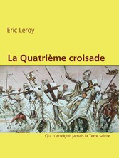 La Quatrième croisade.