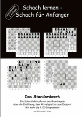 Schach lernen - Schach für Anfänger - Das Standardwerk