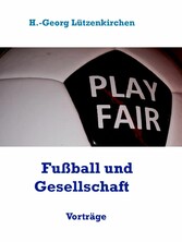 Fußball und Gesellschaft.