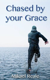 Chased by your Grace