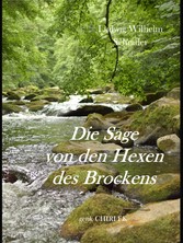 Die Sage von den Hexen des Brockens und deren Entstehen in vorchristlicher Zeit durch die Verehrung des Melybogs und der Frau Holle