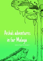 Aisha's adventures in far Malaya