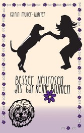 Besser Neurosen als gar keine Blumen