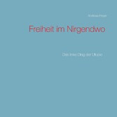 Freiheit im Nirgendwo